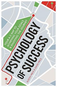 Psychology of Success Alison Price, David Price