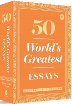 50 World’s Greatest Essays