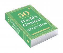 50 World’s Greatest Speeches