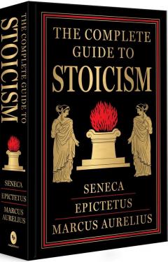 Coperta cărții The Complete Guide to Stoicism