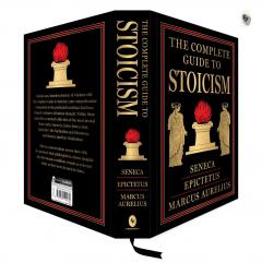 The Complete Guide to Stoicism 
