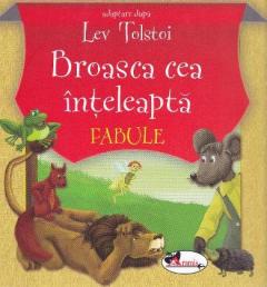 Broasca cea inteleapta. Fabule Lev Tolstoi