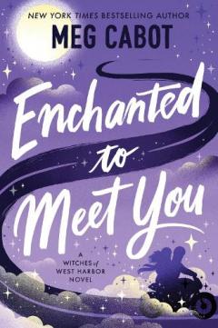 Coperta cărții Enchanted to Meet You: A Witches of West Harbor Novel