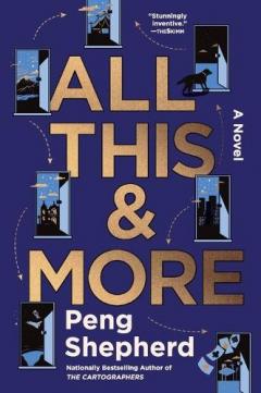 All This and More: A Novel