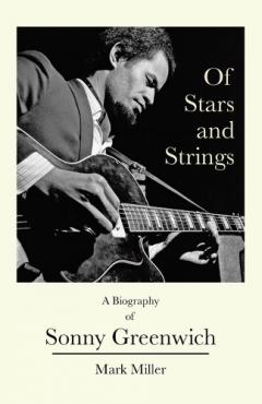 Coperta cărții Of Stars and Strings: A Biography of Sonny Greenwich