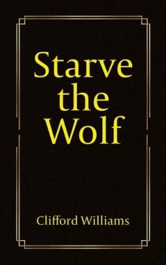 Coperta cărții Starve the Wolf