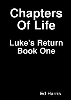 Coperta cărții Chapters Of Life  Luke's Return  Book One
