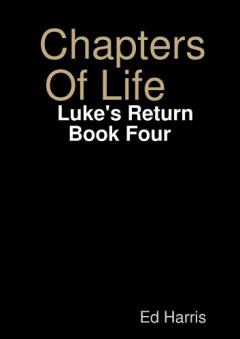 Coperta cărții Chapters Of Life Luke's Return Book Four