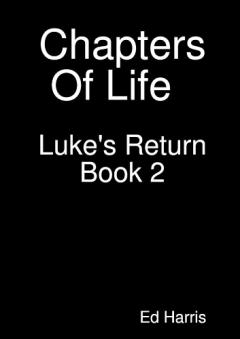 Coperta cărții Chapters Of Life Luke's Return Book Two