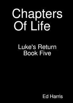 Coperta cărții Chapters Of Life Luke's Return Book 5