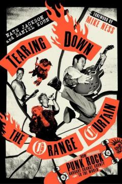 Tearing Down the Orange Curtain: How Punk Rock Brought Orange County to the World