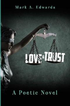 Coperta cărții Love & Trust: A Poetic Novel