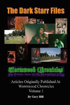The Dark Starr Files: Articles Originally Published At Wormwood Chronicles: Volume 1