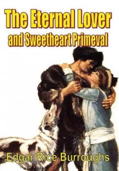 The Eternal Lover and Sweetheart Primeval