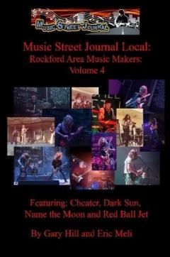 Music Street Journal Local: Rockford Area Music Makers: Volume 4