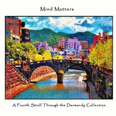 Mind Matters: A Fourth Stroll Through the Davmandy Collection