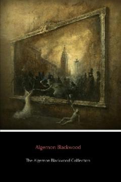 Coperta cărții The Algernon Blackwood Collection