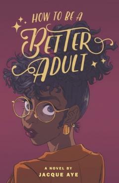 Coperta cărții How to Be a Better Adult