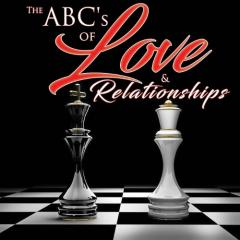 The ABC's of: Love & Relationships
