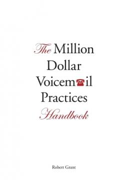 Coperta cărții The Million Dollar Voicemail Practices Handbook