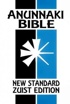 Coperta cărții Anunnaki BIble: The Cuneiform Scriptures (New Standard Zuist Edition - Pocket Version)