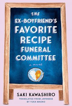 The Ex-Boyfriend's Favorite Recipe Funeral Committee