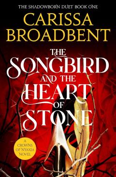 Coperta cărții The Songbird and the Heart of Stone