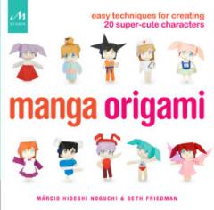 Manga Origami Marcio Hideshi Noguchi, Seth Friedman