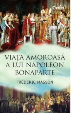 Viata amoroasa a lui Napoleon Bonaparte