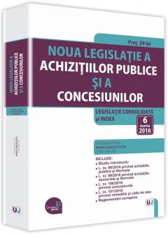 Noua legislatie a achizitiilor publice si a concesiunilor