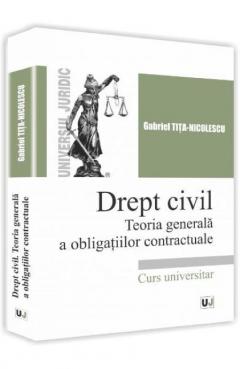 Drept civil. Teoria generala a obligatiilor contractuale