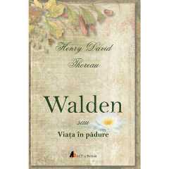 Walden sau viata in padure Henry David Thoreau