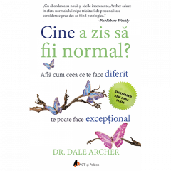 Cine a zis sa fii normal? Dale Archer
