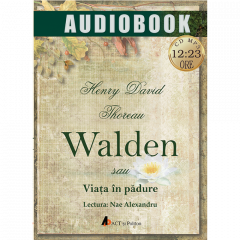 Walden sau Viata in padure - Audiobook Henry David Thoreau