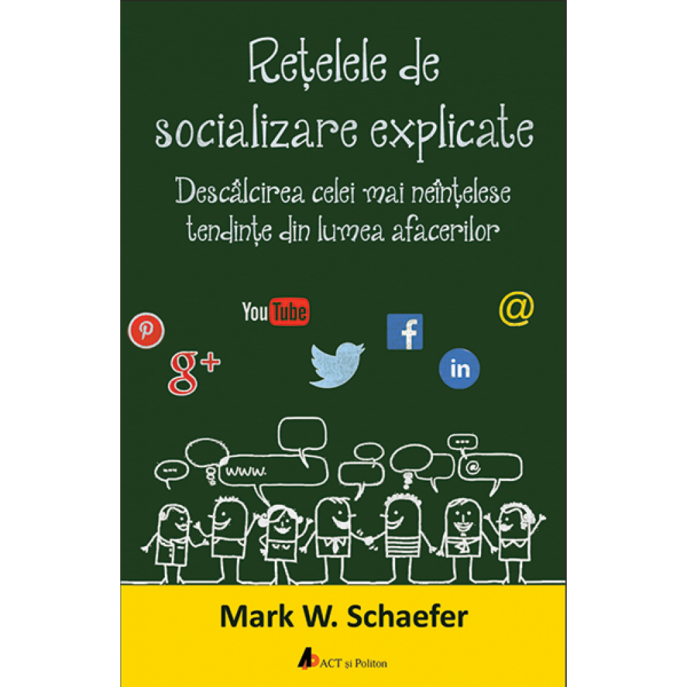 Retelele De Socializare Explicate Mark W Schaefer