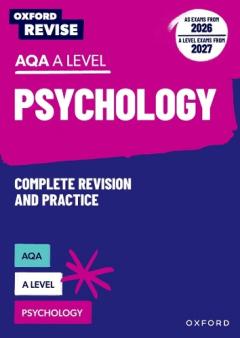 Coperta cărții Oxford Revise: AQA A Level Psychology (AS exams from 2026; A Level exams from 2027)
