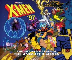 Coperta cărții X-Men ’97: The Art and Making of the Animated Series