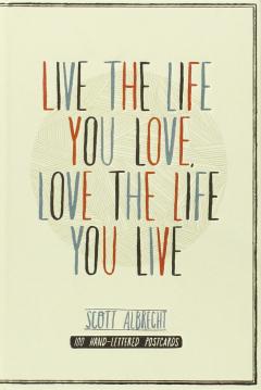 Carte postala - Live the Life You Love - mai multe modele