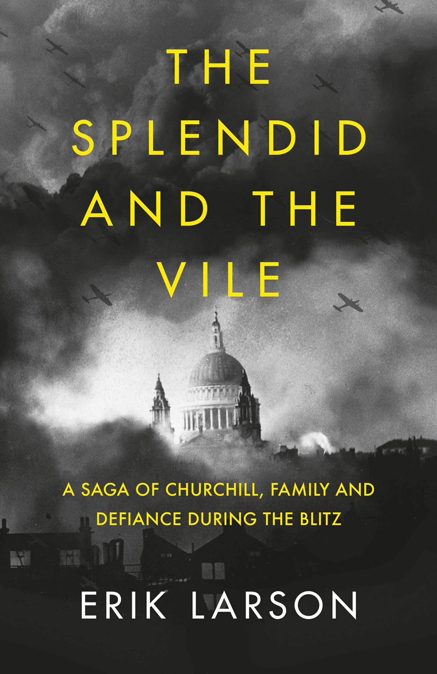 the splendid and the vile by erik larson