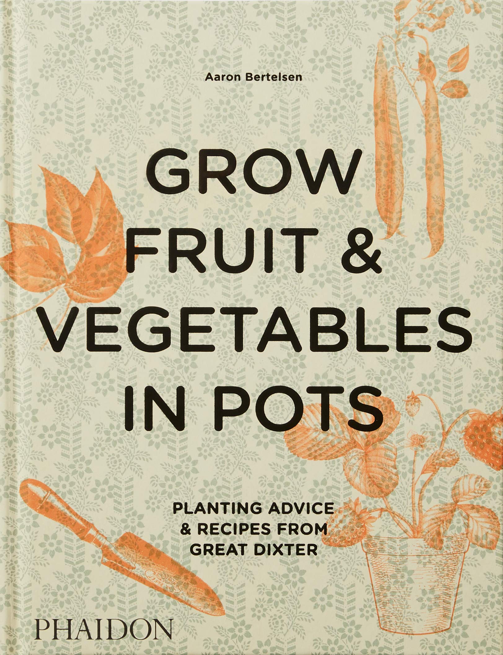 Grow Fruit and Vegetables in Pots