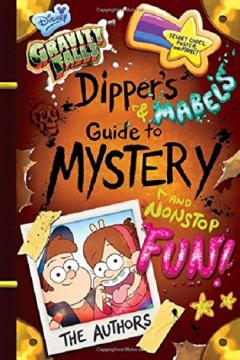 Gravity Falls Dipper's and Mabel's Guide to Mystery and Nonstop Fun! (