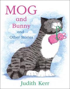 Coperta cărții Mog and Bunny and Other Stories