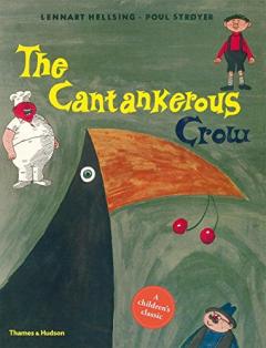 The Cantankerous Crow Lennart Hellsing, Poul Stroyer, Lennart Hellsing, Poul Stroyer