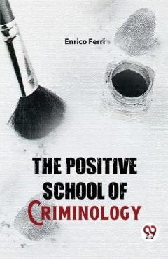 Positive School of Criminology