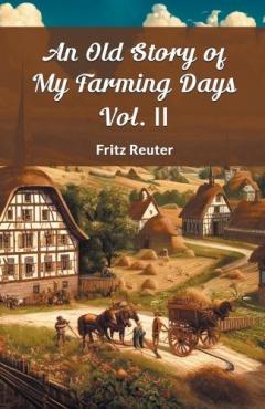 Old Story of My Farming Days Vol. II (Edition2024)
