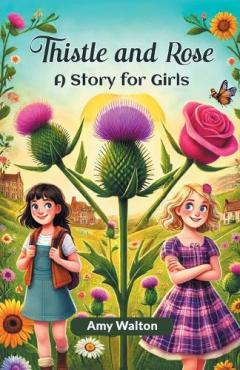 Coperta cărții Thistle and Rose A Story for Girls
