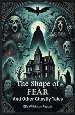 Coperta cărții Shape of FearAnd Other Ghostly Tales (Edition2024)