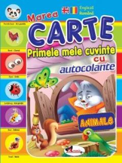Primele mele cuvinte cu autocolante. Animalele ( engleza-romana) 