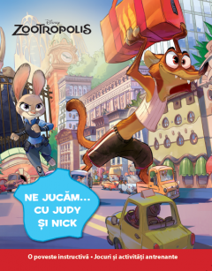 Zootropolis - Ne jucam cu Judy si Nick