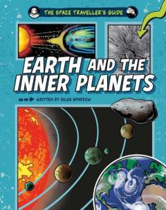 Space Traveller's Guide: Earth and the Inner Planets